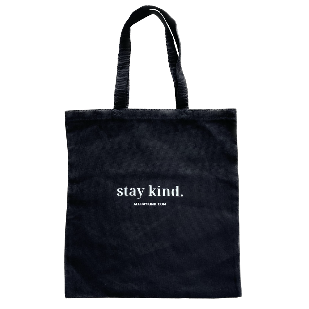 Stay Kind Tote Bag